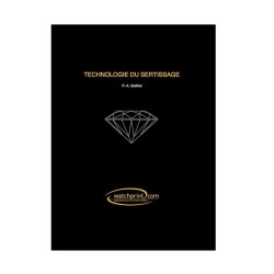 TECHNOLOGIE DU SERTISSAGE - LIVRE TECHNIQUE DU SERTI