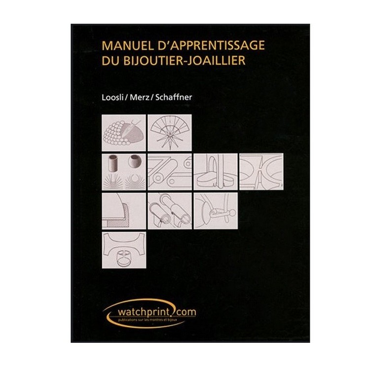 MANUEL D'APPRENTISSAGE DU BIJOUTIER - TECHNIQUES DE LA BIJOUTERIE